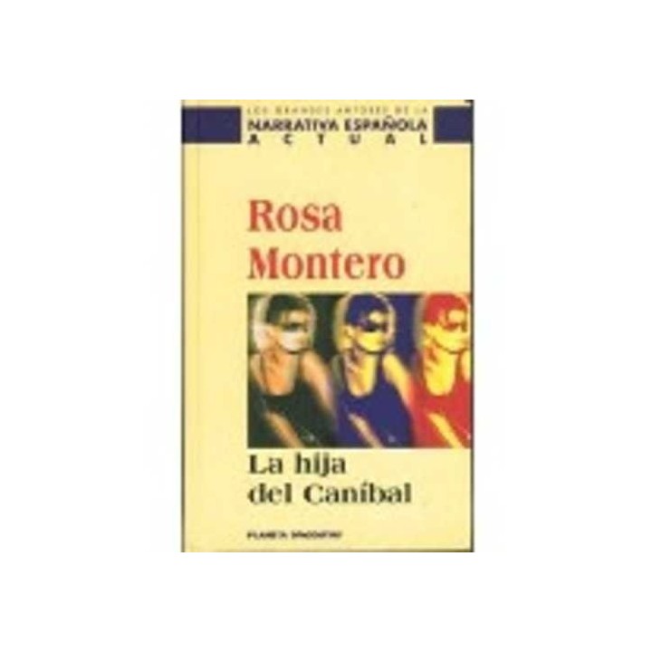 La hija del caníbal. Montero, Rosa.
